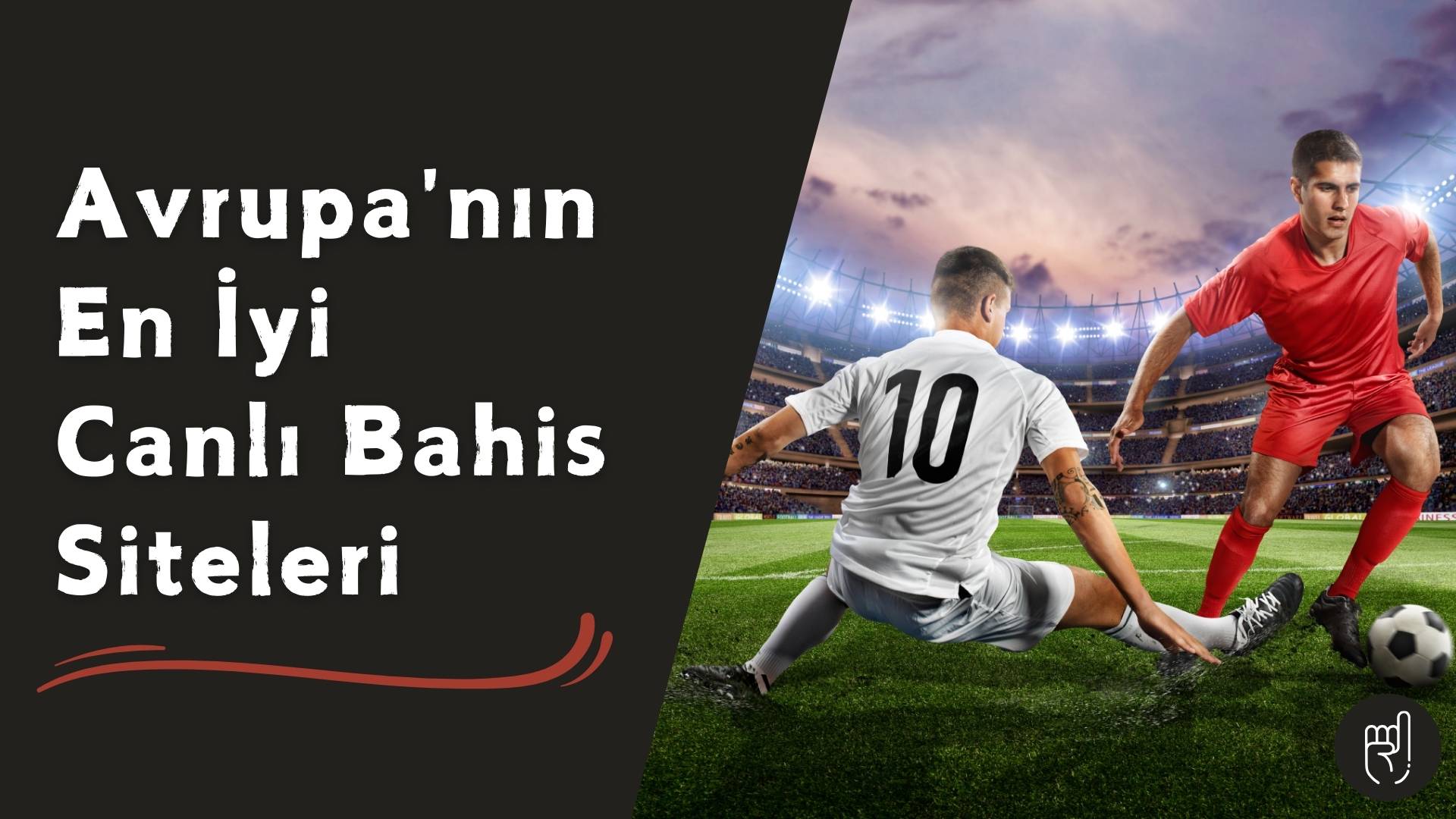 Avrupa'nın En iyi Canlı Bahis Siteleri