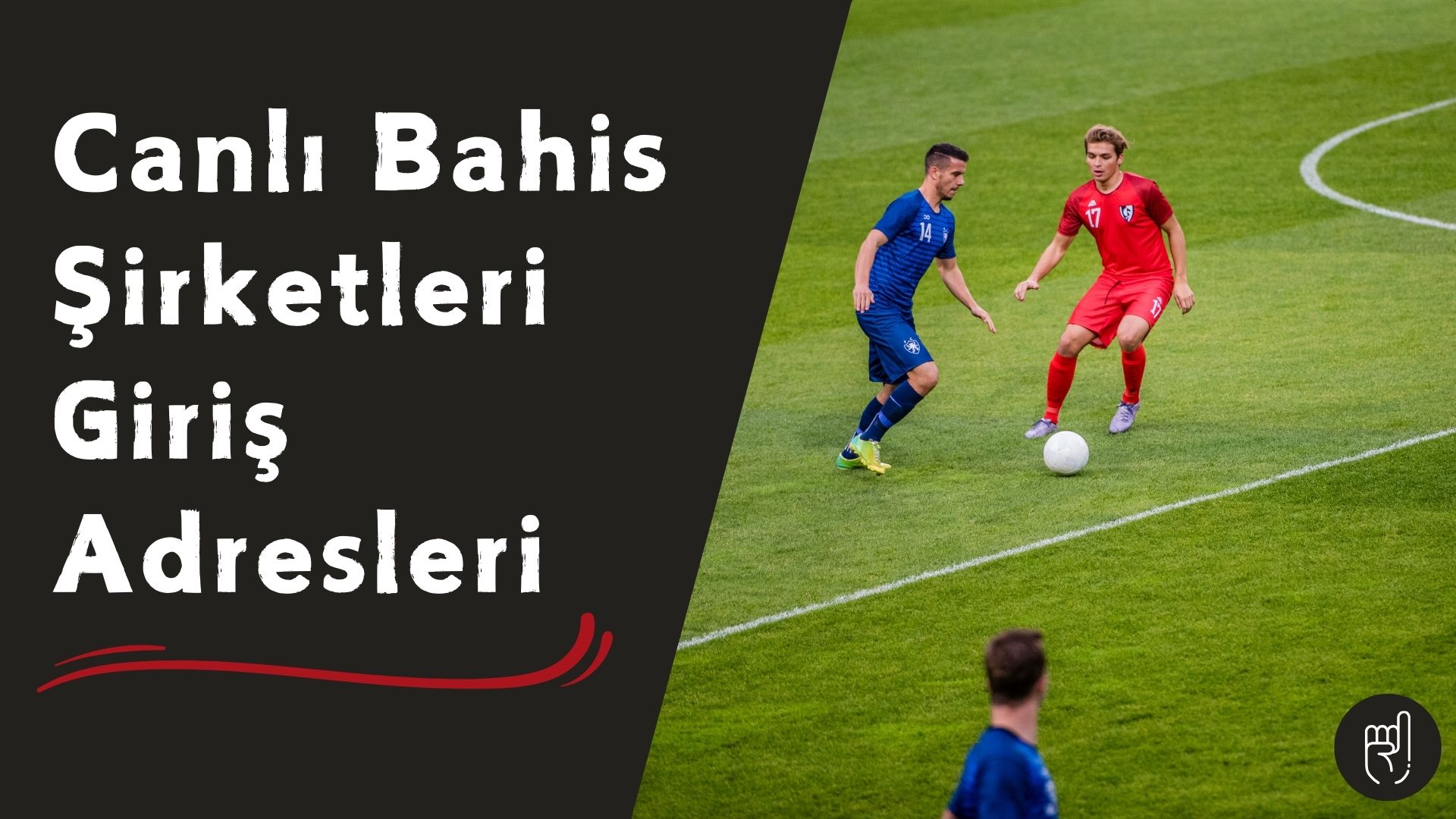 Canlı Bahis Şirketleri Giriş Adresleri